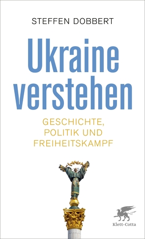 Ukraine verstehen von Dobbert,  Steffen