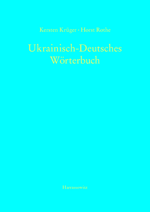 Ukrainisch-Deutsches Wörterbuch (UDEW) von Krüger,  Kersten, Rothe,  Horst