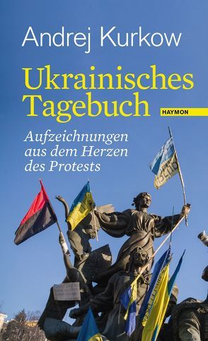 Ukrainisches Tagebuch von Beilich,  Steffen, Kurkow,  Andrej