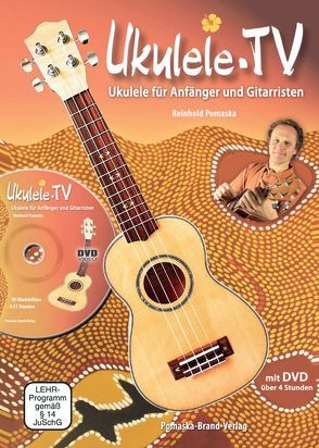 Ukulele-TV: Ukulelen-Schule ohne Noten mit DVD von Pomaska,  Reinhold