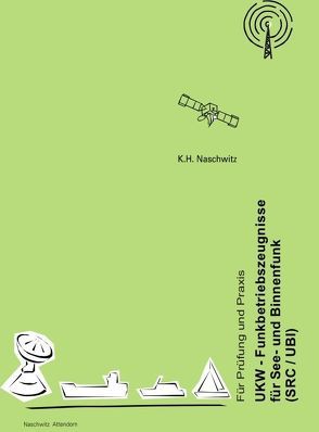 UKW-Funkbetriebszeugnisse für See- und Binnenfunk (SRC/UBI) von Naschwitz,  Klaus H