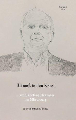 Uli muß in den Knast von König,  Franziska