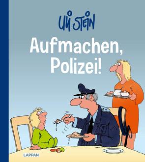 Uli Stein Cartoon-Geschenke: Aufmachen, Polizei! von Stein,  Uli