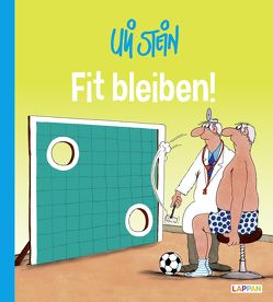 Uli Stein Cartoon-Geschenke: Fit bleiben! von Stein,  Uli