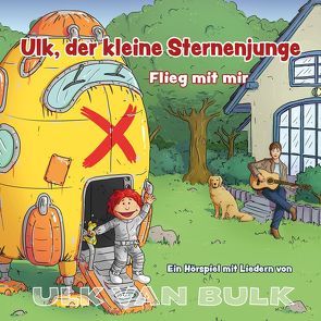 ULK VAN BULK – Ulk,  der  kleine  Sternenjunge von Dekarski,  Ivonne, Dietrich,  Paul, Little Elk,  Samia, Witte,  Clara