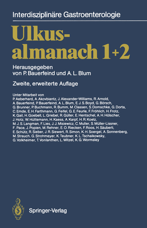 Ulkusalmanach 1+2 von Aeberhard,  P., Akovbiantz,  A., Alexander-Williams,  J., Arnold,  R., Bauerfeind,  A., Bauerfeind,  P., Bauerfeind,  Peter, Blum,  A.L., Blum,  Andre L., Börsch,  G., Boyd,  E.J.S., Brunner,  G., Buchmann,  P., Bumm,  R., Classen,  M., Domschke,  S., Dorta,  G., Emde,  C., Farthmann,  E. H., Feifel,  G., Feurle,  G. E., Froehlich,  F., Frotz,  H., Gail,  K., Goebell,  H., Griebel,  L., Güller,  R., Hentschel,  E., Hölscher,  A.H., Hotz,  J., Hüttemann,  W., Kaess,  H., Karpf,  A., Koelz,  H.R., Langman,  M.J.S., Lies,  F., Misiewicz,  J.J., Müller,  C., Müller-Lissner,  S., Pace,  F., Popien,  J., Rehner,  M., Riecken,  E. O., Roos,  F., Säuberli,  H., Schütz,  E., Sieber,  R., Siewert,  J.R., Simon,  R., Soergel,  K. H., Sonnenberg,  A., Strauch,  M., Strohmeyer,  G., Teubner,  K., Tschaikowsky,  K.L., Volkheimer,  G., Vonlanthen,  T., Witzel,  L., Wormsley,  K.G.