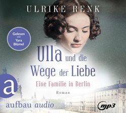 Ulla und die Wege der Liebe von Blümel,  Yara, Renk,  Ulrike