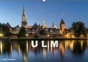 Ulm (Wandkalender 2018 DIN A2 quer) von Schickert,  Peter