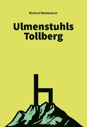 Ulmenstuhls Tollberg von Weidenbach,  Richard