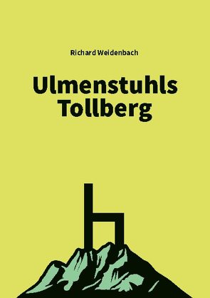 Ulmenstuhls Tollberg von Weidenbach,  Richard