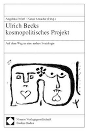 Ulrich Becks kosmopolitisches Projekt von Poferl,  Angelika, Sznaider,  Natan