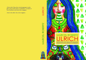 Ulrich – Ein Buch von Qualität inklusive einem Schokoladenkuchenrezept von Klotz,  Lisa-Maria, Robertz,  Marcel