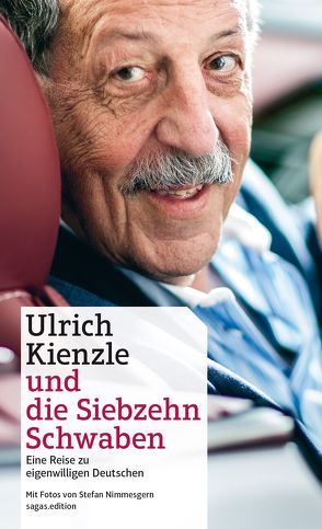 Ulrich Kienzle und die Siebzehn Schwaben von Kienzle,  Ulrich, Nimmesgern,  Stefan
