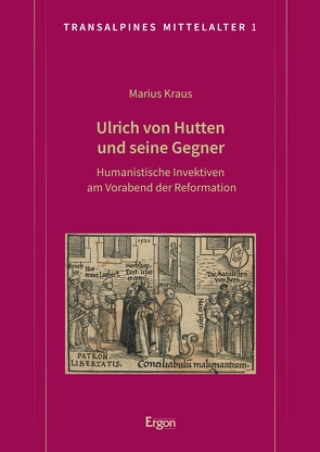 Ulrich von Hutten und seine Gegner von Kraus,  Marius