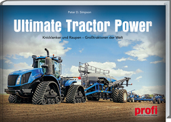 Ultimate Tractor Power von Mirbach,  Birte, Simpson,  Peter D.