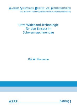 Ultra-Wideband-Technologie für den Einsatz im Schwermaschinenbau von Neumann,  Kai W., Nienhaus,  Karl