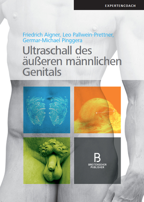 Ultraschall des äußeren männlichen Genitals von Aigner,  Friedrich, Pallwein-Prettner,  Leo, Pinggera,  Germar-Michael
