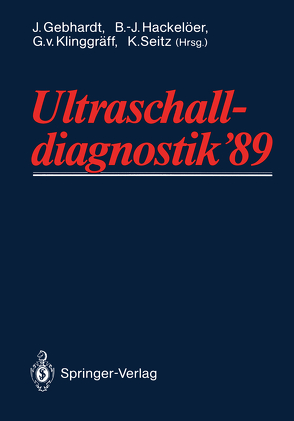 Ultraschall-diagnostik ’89 von Gebhardt,  J., Hackelöer,  B.J., Klinggräff,  G. v., Seitz,  K.