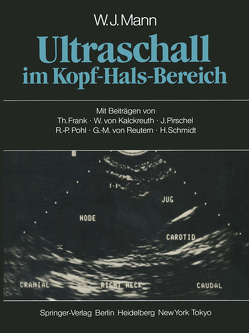 Ultraschall im Kopf-Hals-Bereich von Beck,  C., Frank,  T., Kalckreuth,  W.v., Mann,  W.J., Pirschel,  J., Pohl,  R.-P., Reutern,  G.-M.v., Schmidt,  H