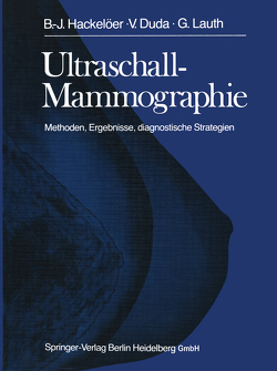 Ultraschall-Mammographie von Duda,  V., Hackelöer,  B.J., Lauth,  G.