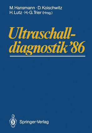 Ultraschalldiagnostik ’86 von Hansmann,  Manfred, Koischwitz,  Dietmar, Lutz,  Harald, Trier,  Hans-Georg