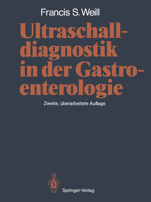 Ultraschalldiagnostik in der Gastroenterologie von Kujat,  Christian, Weill,  Francis S.