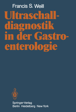 Ultraschalldiagnostik in der Gastroenterologie von Seidel,  J., Weill,  F.S.