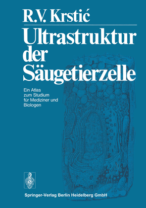 Ultrastruktur der Säugetierzelle von Bargmann,  W., Krstic,  R.V.