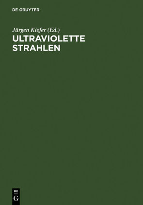 Ultraviolette Strahlen von Bensel,  J., Kiefer ,  Jürgen