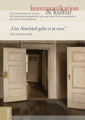 „Um Abschied geht es ja nun.“ von Bormuth,  Matthias, Haarmann,  Hermann