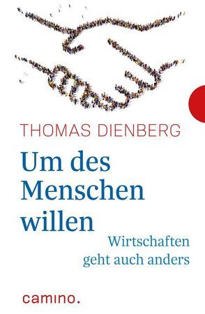 Um des Menschen willen von Dienberg OFMCap,  Thomas