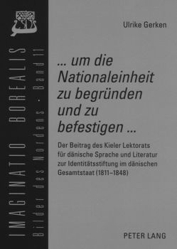 «… um die Nationaleinheit zu begründen und zu befestigen …» von Gerken,  Ulrike