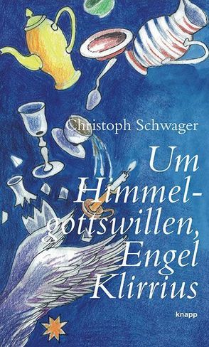 Um Himmelgottswillen, Engel Klirrius von Aerni,  Christoph, Schwager,  Christoph