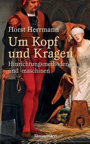 Um Kopf und Kragen von Herrmann,  Horst