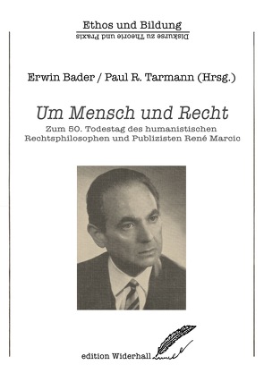 Um Mensch und Recht von Bader,  Erwin, Tarmann,  Paul R.