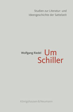 Um Schiller von Riedel,  Wolfgang