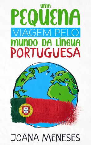 Uma pequena viagem pelo Mundo da Língua Portuguesa von Meneses,  Joana