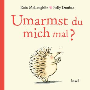 Umarmst du mich mal? von Dunbar,  Polly, Jacobs,  Stefanie, McLaughlin,  Eoin