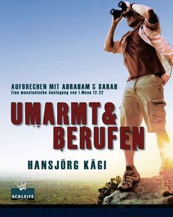 Umarmt und berufen von Herwig,  Michael, Kägi,  Hansjörg