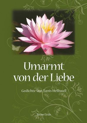 Umarmt von der Liebe von Bernegg,  Monika, Helliwell,  Tanis