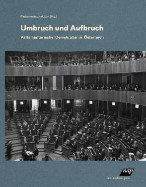 Umbruch und Aufbruch. von Parlamentsdirektion