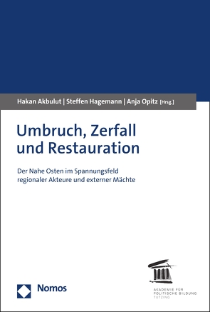 Umbruch, Zerfall und Restauration von Akbulut,  Hakan, Hagemann,  Steffen, Opitz,  Anja