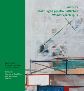 Umbrüche. Erfahrungen gesellschaftlichen Wandels nach 1989 von Bünz,  Enno, Mueller,  Winfried, Schneider,  Joachim, Spieker,  Ira