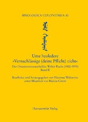 Ume heoledere. „Vernachlässige (deine Pflicht) nicht!“ von Gimm,  Martin, Walravens,  Hartmut