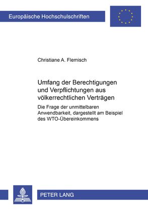 Umfang der Berechtigungen und Verpflichtungen aus völkerrechtlichen Verträgen von Flemisch,  Christiane A.