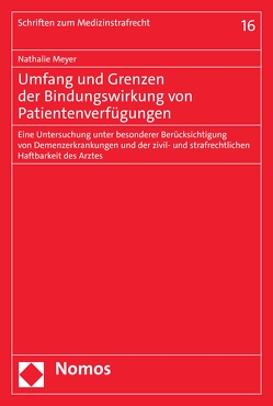 Umfang und Grenzen der Bindungswirkung von Patientenverfügungen von Meyer,  Nathalie