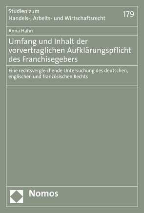 Umfang und Inhalt der vorvertraglichen Aufklärungspflicht des Franchisegebers von Hahn,  Anna