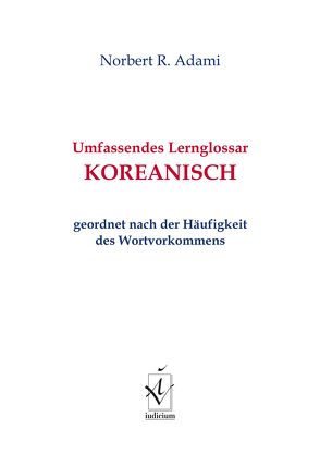 Umfassendes Lernglossar Koreanisch von Adami,  Norbert R.