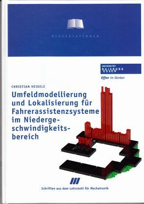 Umfeldmodellierung und Lokalisierung für Fahrerassistenzsysteme im Niedergeschwindigkeitsbereich von Heigele,  Christian, Schramm,  Dieter