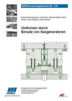 Umformen durch Einsatz von Gasgeneratoren von Ebeling,  Hans, Eyerer,  Peter, Klose,  Lutz, Müller,  Albrecht, Neugebauer,  Reimund, Neutz,  Jochen